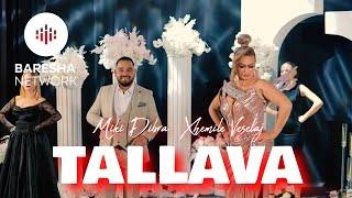 Miki Dibra & Xhemile Veselaj - Tallava (Gezuar 2026)