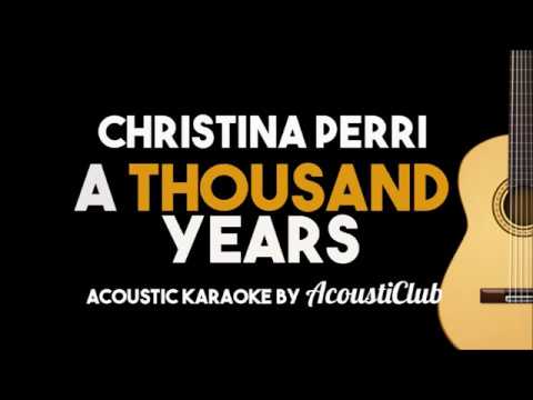 Christina Perri -A Thousand Years (acoustic karaoke guitar backing track)