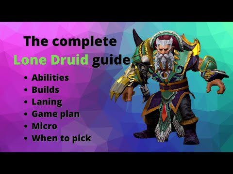Lone Druid Guide: Everything You Need to Know about LD as Mid or Carry