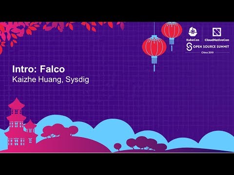 Intro: Falco - Kaizhe Huang, Sysdig