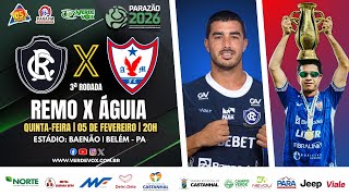 #aovivo REMO 3 X 0 ÁGUIA DE MARABÁ || 3ª RODADA || PARAZÃO - 2026