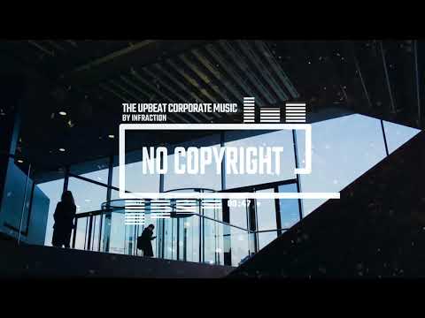 The Upbeat Corporate Music by Infraction [No Copyright Music 2019] / Life