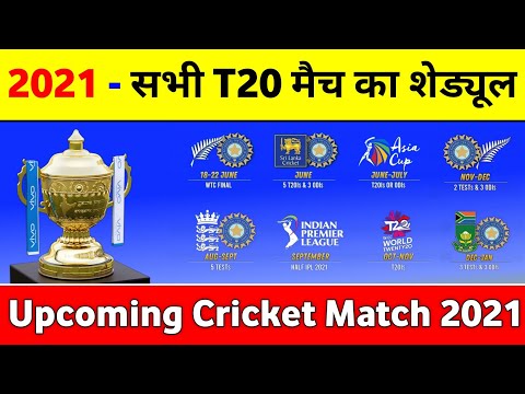 IPL 2021 - Upcoming Cricket Match ( Tnpl 2021, Ind Vs Sl 2021, The Hundred League, T20 Wc 2021 )