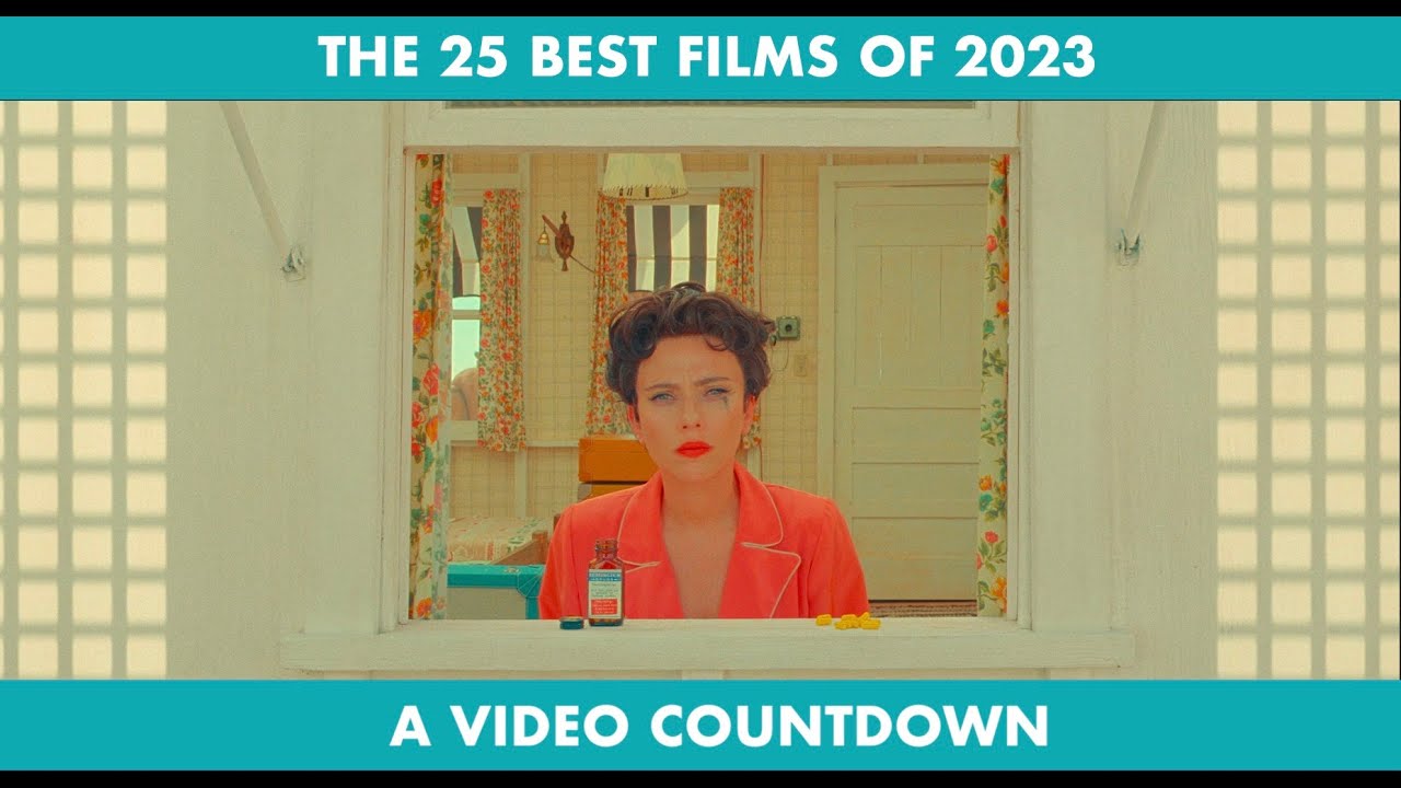 THE 25 BEST FILMS OF 2023: A Video Countdown