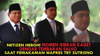 Download lagu NETIZEN HEBOH! MOMEN GIBRAN KAGET DENGAR TEMBAKAN SALVO SAAT PEMAKAMAN WAPRES TRY SUTRISNO mp3 Download lagu NETIZEN HEBOH! MOMEN GIBRAN KAGET DENGAR TEMBAKAN SALVO SAAT PEMAKAMAN WAPRES TRY SUTRISNO mp3