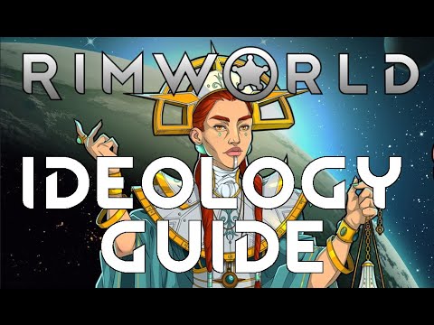 IDEOLOGY GUIDE for RIMWORLD IDEOLIGION TUTORIAL TIPS TRICKS