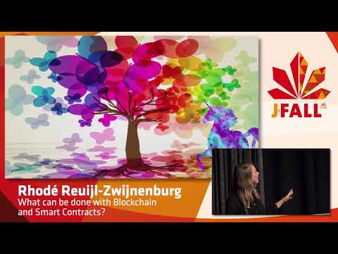 J-Fall 2017 Rhodé Reuijl Zwijnenburg - What can be done with Blockchain and Smart Contracts?