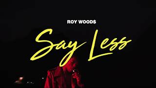 Roy Woods - Say Less