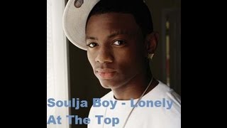 Soulja Boy - Lonely At The Top