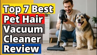 Top 7 Best Pet Hair Vacuum Cleaner Review (Exclusive) 2026 G