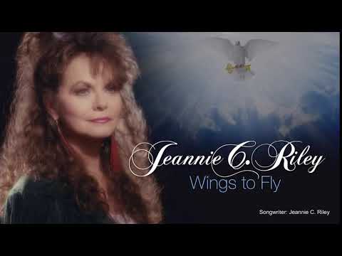 JEANNIE C. RILEY - Wings To Fly