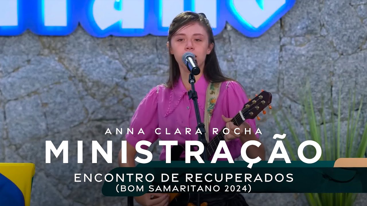 Anna Clara Rocha - Ministração - Encontro de Recuperados (Bom Samaritano 2024)