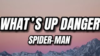 Spider Man - What's Up Danger (Lyrics)