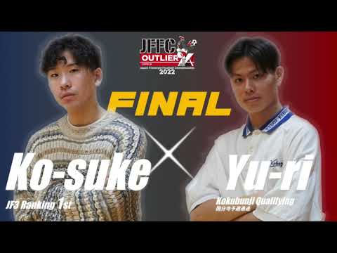 Ko-suke vs Yu-ri｜JFFC 2022 supported by OUTLIER - Final