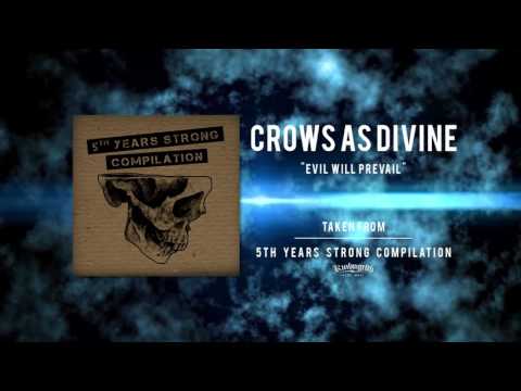CROWS AS DIVINE - EVIL WILL PREVAIL