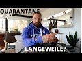 DAS HILFT dir in QUARANTÄNE und ISOLIERUNG | NIE wieder LANGEWEILE !