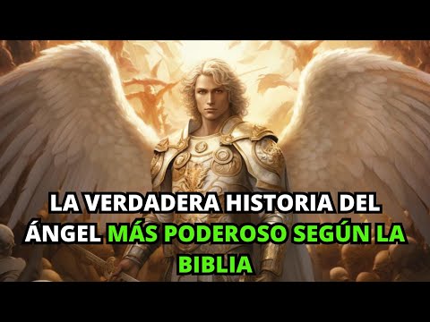 Descubre La Impactante Historia del Arcángel Miguel, el Ángel más Fuerte | La BIBLIA lo Explica
