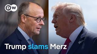 Trump lashes out at German Chancellor after Merz' Iran comment | DW News