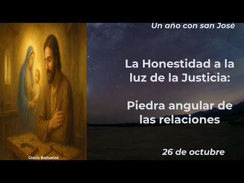 Un año con San José   (26 de octubre)  "LA HONESTIDAD"