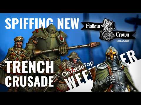 Hot New Trench Crusade Miniatures | Hollow Crown's Grimdark British Revealed #OTTWeekender