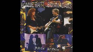Bonnie Raitt &amp; Bryan Adams - Rock Steady