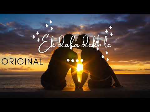Ek dafa dekh le [JalRaj] Original