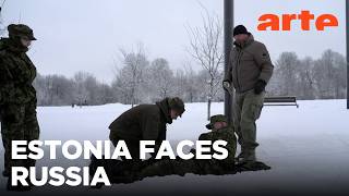 Estonia on the front line with Russia | ARTE.tv Documentary