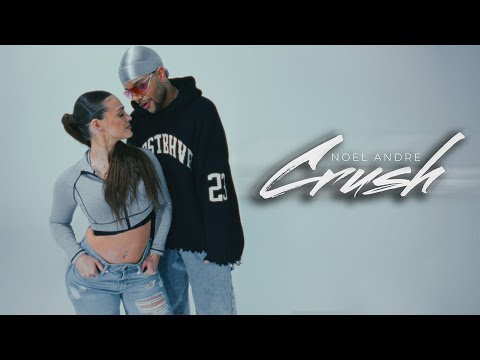 Noel Andre - Crush (Official Video)