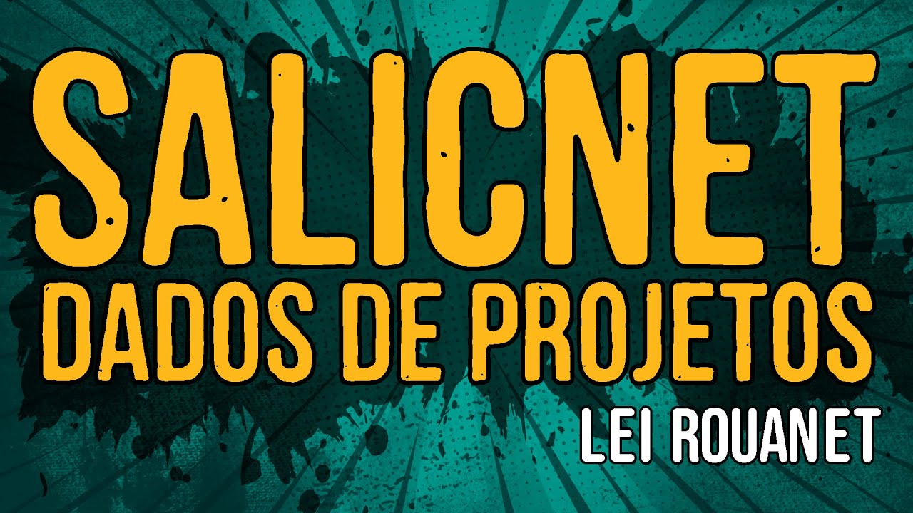 SALICNET – Dados de Projetos Lei Rouanet