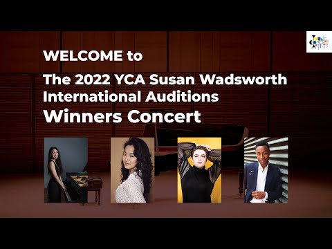 2022 YCA Susan Wadsworth International Auditions: WINNERS CONCERT