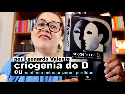 livro: Criogenia de D ou manifesto pelos prazeres perdidos por Leonardo Valente