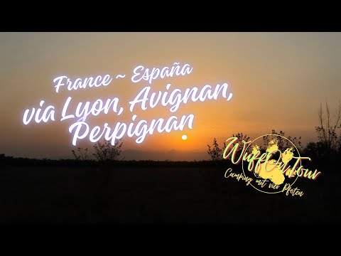 Richtung Sonne: France ~ España via Lyon, Avignon 