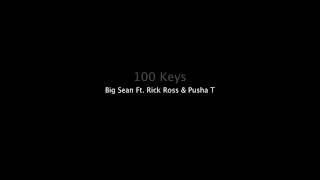 100 Keys - Big Sean Ft. Rick Ross &amp; Pusha T