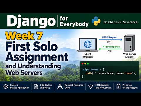 Django for Everybody – Week 7: First Solo Assignment and Understanding Web Servers thumbnail