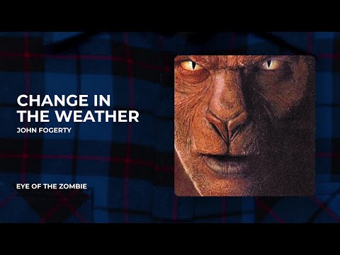 John Fogerty - Change In The Weather