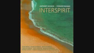 Anthony Jackson & Yiorgos Fakanas - Interspirit (full album)