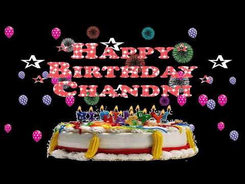 CHANDNI HAPPY BIRTHDAY TO YOU