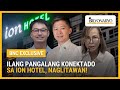 Mga Bagong Pangalan Lumilitaw Sa Imbestigasyon Sa Ion Hotel Case Agenda