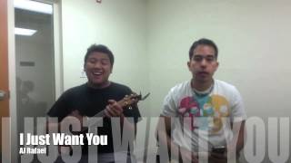 Better Yet I Just Want You - A Gabe Bondoc/AJ Rafael Medley