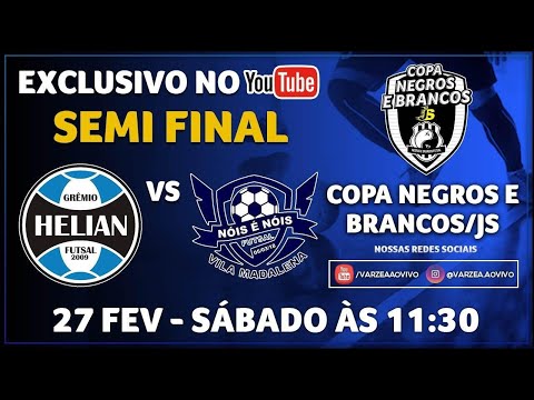 Grêmio Helian x Nóis é Nóis FS - Semi Final - Copa Negros e Brancos/JS
