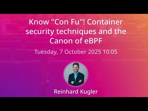 Know "Con Fu"! Container security techniques and the Canon of eBPF