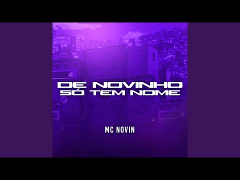 De Novinho Só Tem Nome
