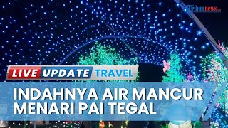 Festival Lampion & Air Mancur Menari PAI Tegal Digelar, Cocok untuk Berakhir Pekan Bareng Keluarga