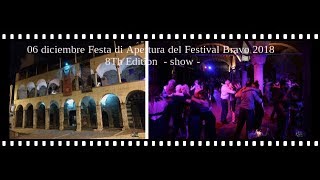 Video thumbnail for FESTIVAL BRAVO 2018 8Th Edition con Noelia Hurtado y Claudio Forte.