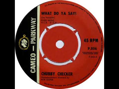 UK New Entry 1963 (235) Chubby Checker - What Do Ya Say!