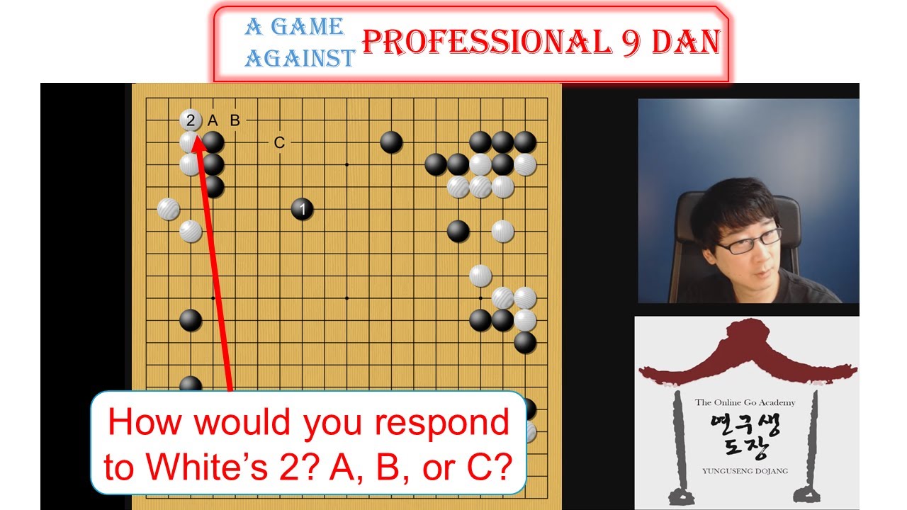 How to respond? A, B or C? (A training game against Pro 9p)
