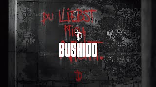 Bushido - Du liebst mich nicht