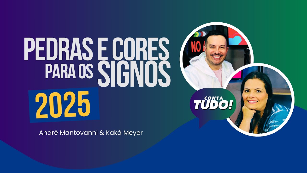 2025  PREVISÕES + Cores e Pedras do seu SIGNO | Conta Tudo #EP17
