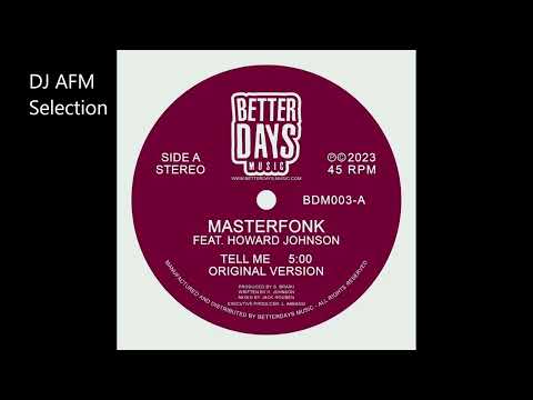 MasterFonk feat Howard Johnson - tell me (2023)
