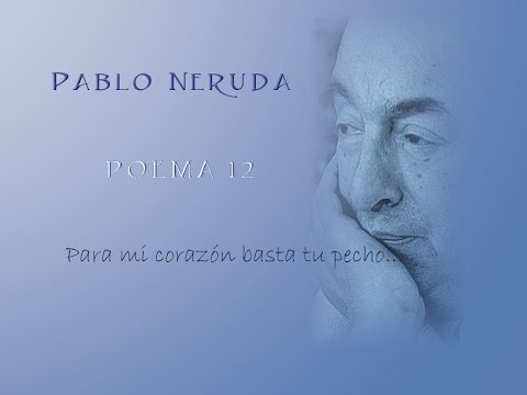 download lagu mp3 mp4 Poema 12 Pablo Neruda, download lagu Poema 12 Pablo Neruda gratis, unduh video klip Poema 12 Pablo Neruda